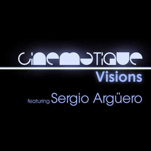 Cinematique Visions 092 - Sergio Argüero