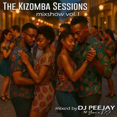 DJ Peejay - The Kizomba Sessions mixshow vol.1