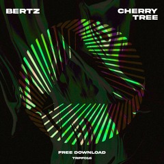 BERTZ - Cherry Tree [Free DL]