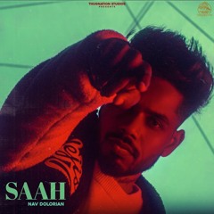 Saah By Nav Dolorian Ft. Jabby Gill | Coin Digital | New Punjabi Songs 2023
