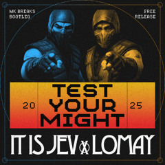 Test Your Might (MK Breaks Bootleg) [Free Download]