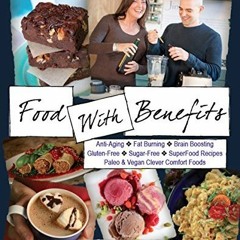 [VIEW] EBOOK EPUB KINDLE PDF Food With Benefits: The JingSlingers' Delicious and Game-Changing Organ