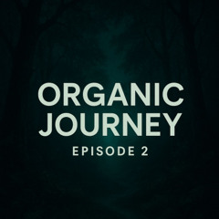 Organic Journey 02