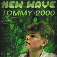 New Wave Podcast 042: Tommy 2000