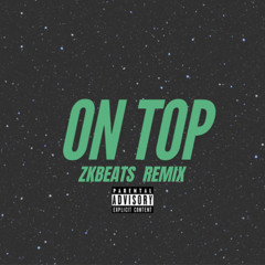 YA On top ZKBEATS Remix