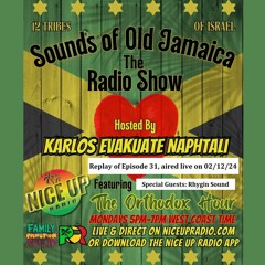 Sounds of Old Jamaica Episode 31- Special guests Rhygin Sound- Originally aired live on 02/12/24