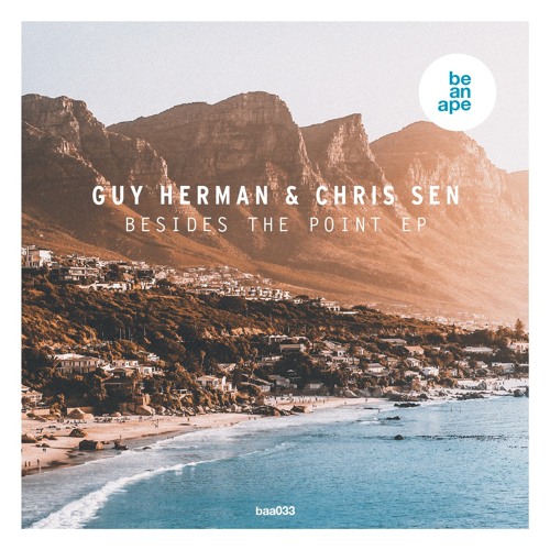 Guy Herman & Chris Sen - Besides The Point (be an ape)