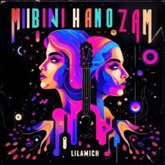 Mibini Hanozam By LIL Amich