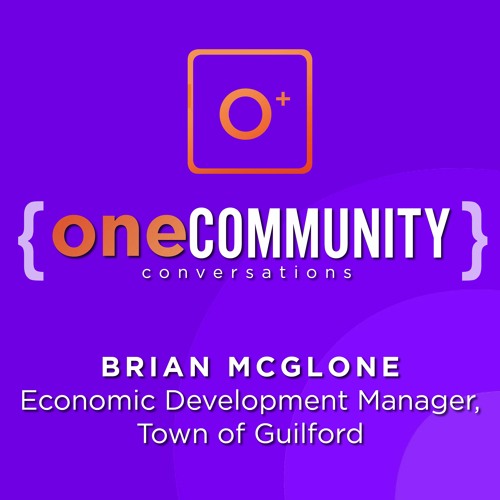 Brian McGlone Guilford Economic Developer | One Community Conversations
