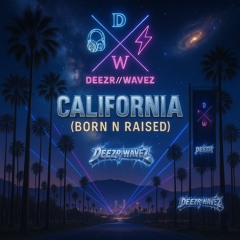 California (Born N Raised)