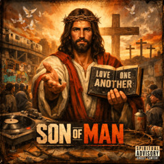 Son of Man (Love One Another)