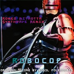 Robocop Theme (Romeo Mitrotta Synthwave Remix)