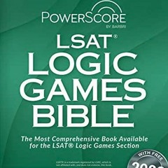 READ PDF The PowerScore LSAT Logic Games Bible (LSAT Prep)