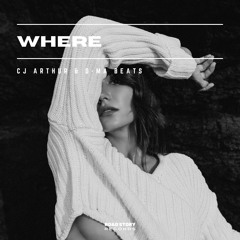 CJ Arthur & D-MA BEATS - Where