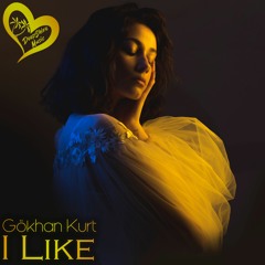 Gökhan Kurt - I Like