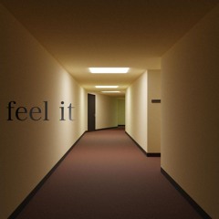 feel it
