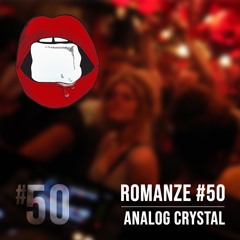 Romanze #50 Analog Crystal