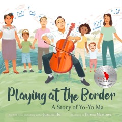 ebook read [pdf] 🌟 Playing at the Border: A Story of Yo-Yo Ma Read online