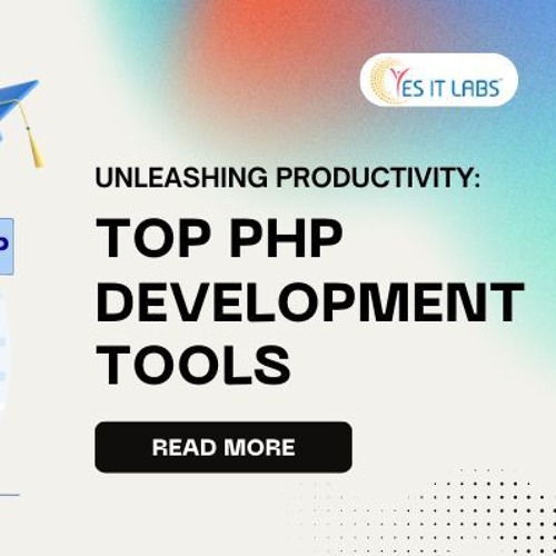 Unleashing Productivity: Top PHP Development Tools You Should Know