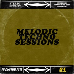 MELODIC TECHNO SESSIONS 03