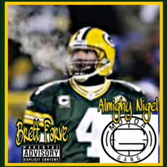 Almighy Nigel - Brett Farve [universe10k]
