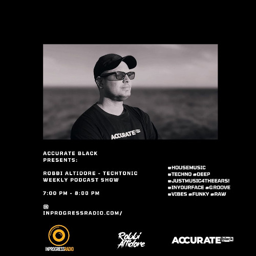 28-9-2025 Accurate Black Presents Robbi Altidore - Techtonic @ www.inprogressradio.com