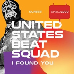 DLR333 United States Beat Squad - I Found You
