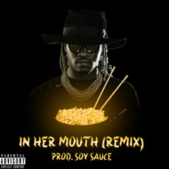 In Her Mouth - Future [prod. Soy Sauce]