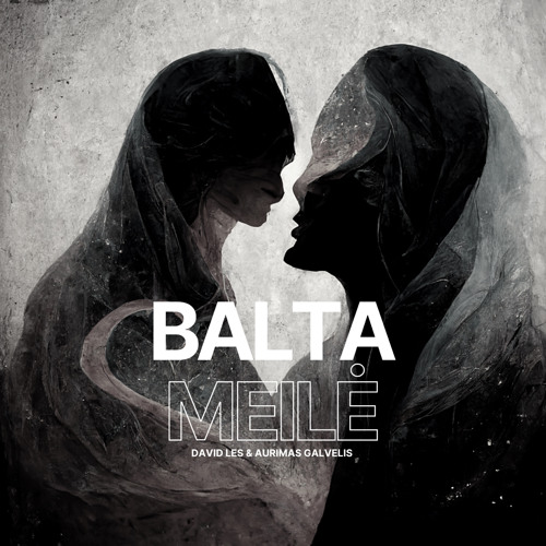 David Les & Aurimas Galvelis - Balta Meilė