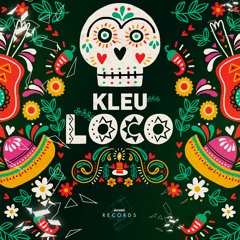 Kleu - Loco (BUY BELOW)
