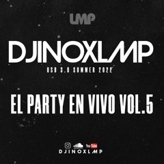 DJ INOX - EL PARTY EN VIVO VOL.5