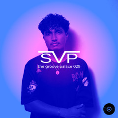 the groove palace 029 - SVP