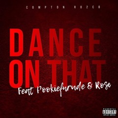 Compton Ro2co feat Pookie F'n Rude - Do That Dance