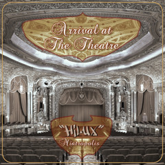 Arrival at the Theatre (FT. Miatropolis)