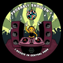 PREMIERE: Probably Shouldn't - J - Boogie In Central Park [Hive Label]
