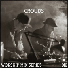 WORSHIPMIX010 - crouds