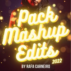 PACK MASHUP - EDIT SUMMER 2022 @ RAFA CARNEIRO (38 TRACKS) *FREE DOWNLOAD*