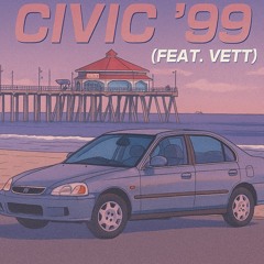 Civic ‘99(feat. Vett)