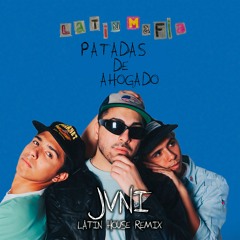 JVNI x LATIN MAFIA, Humbe - Patadas De Ahogado (Latin House Remix)