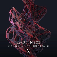 Skan & Rune - Emptiness [NauXore Remix] (feat. Elza)
