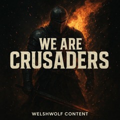 WE ARE CRUSADERS