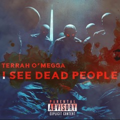 I see dead people