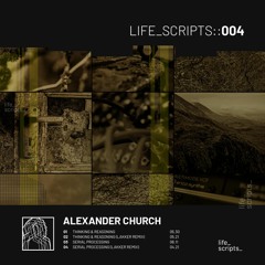 PREMIERE: Alexander Church - Serial Processing (Lakker Remix) [Life Scripts]