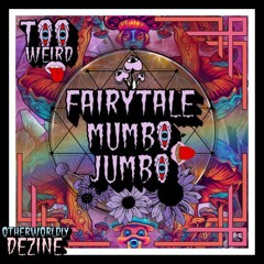 Fairy Tale Mumbo Jumbo