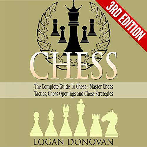 View KINDLE 📔 Chess: The Complete Guide to Chess: Master Chess Tactics, Chess Openin
