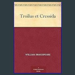 PDF/READ 📖 Troïlus et Cressida (French Edition) Pdf Ebook