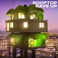 Rooftop Rave Up #2 - Drum and Bass Monday