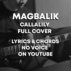 Magbalik - Callalily X Muk Version (Full Cover)No Voice