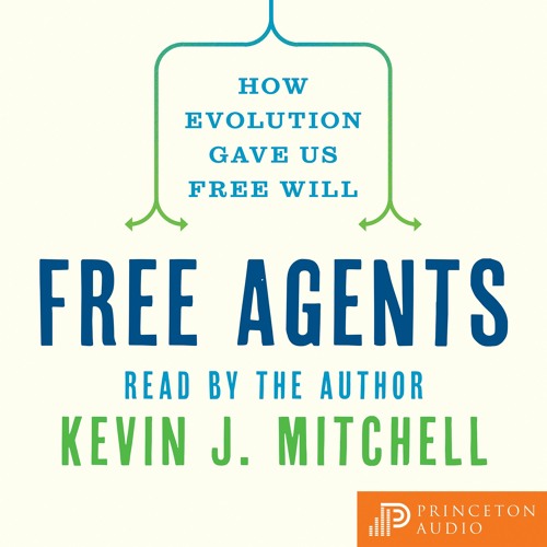 Free Agents by Kevin J. Mitchell