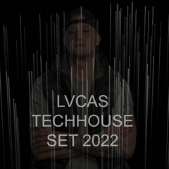 LVCAS - TECHHOUSE SET 2022